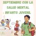 UN MES UN TEMA. SEPTIEMBRE Y LA SALUD MENTAL INFANTO JUVENIL