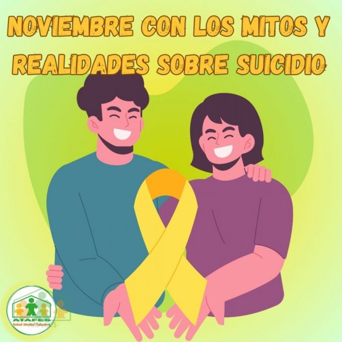 UN MES UN TEMA. NOVIEMBRE, MITOS Y REALIDADES SOBRE EL SUICIDIO